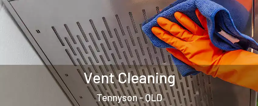  Vent Cleaning Tennyson - QLD