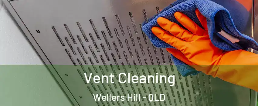 Vent Cleaning Wellers Hill - QLD