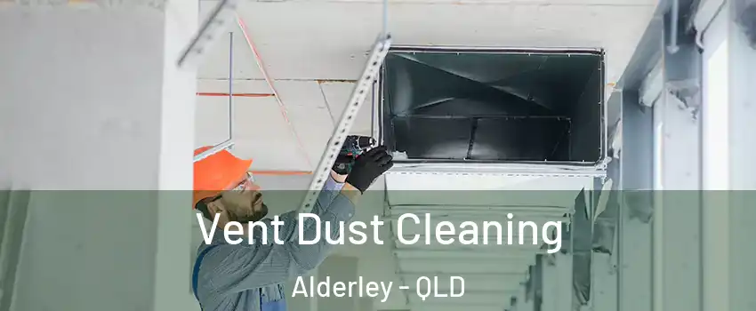 Vent Dust Cleaning Alderley - QLD