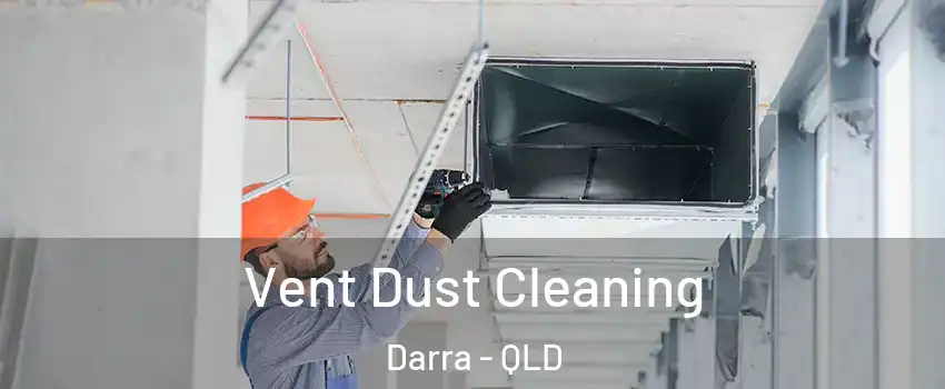 Vent Dust Cleaning Darra - QLD