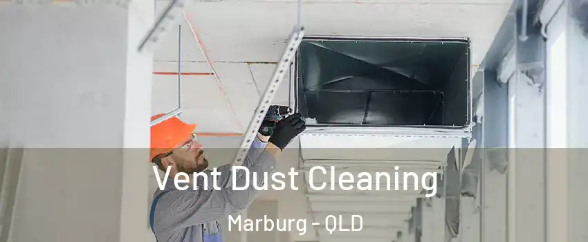 Vent Dust Cleaning Marburg - QLD