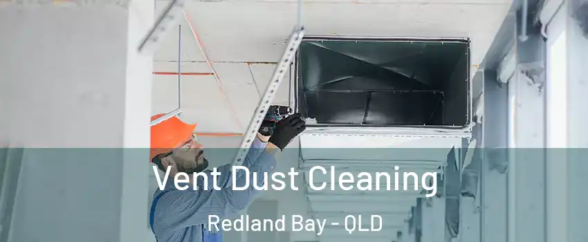 Vent Dust Cleaning Redland Bay - QLD