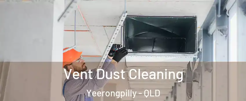  Vent Dust Cleaning Yeerongpilly - QLD