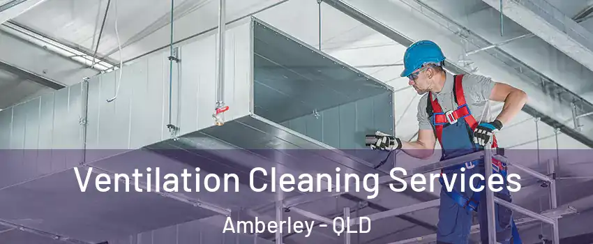 Ventilation Cleaning Services Amberley - QLD