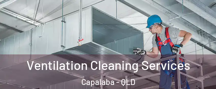 Ventilation Cleaning Services Capalaba - QLD