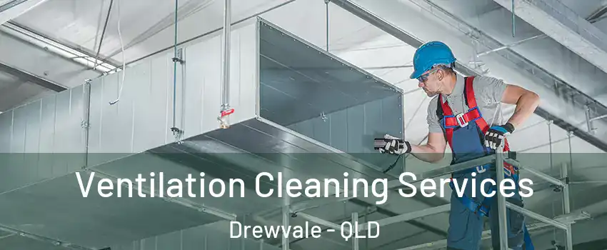  Ventilation Cleaning Services Drewvale - QLD