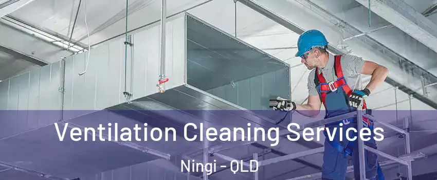 Ventilation Cleaning Services Ningi - QLD