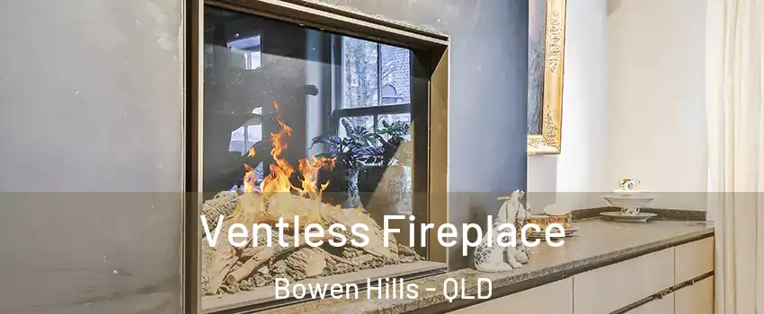 Ventless Fireplace Bowen Hills - QLD