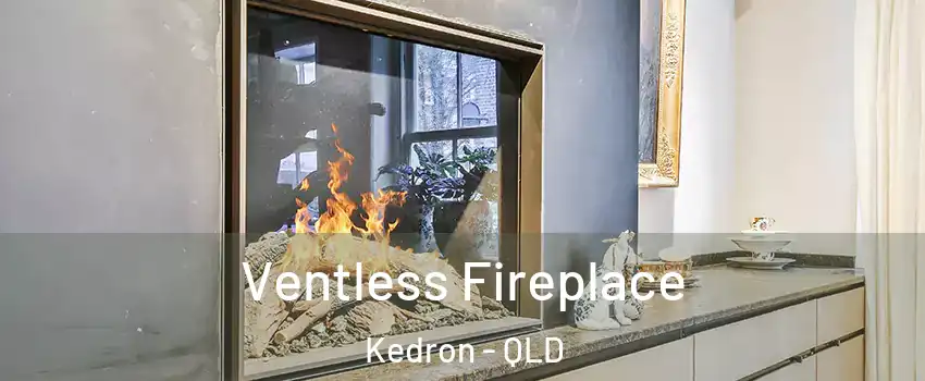 Ventless Fireplace Kedron - QLD