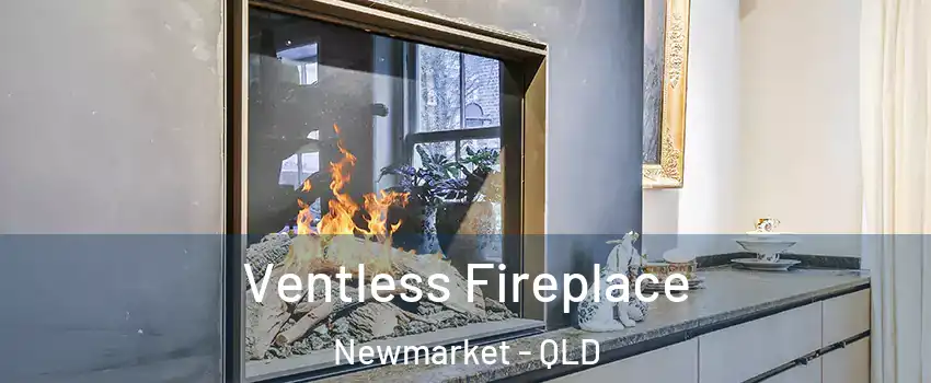  Ventless Fireplace Newmarket - QLD
