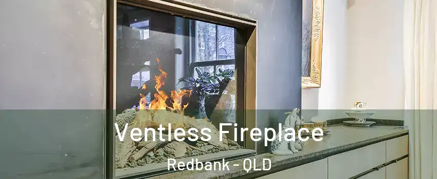 Ventless Fireplace Redbank - QLD