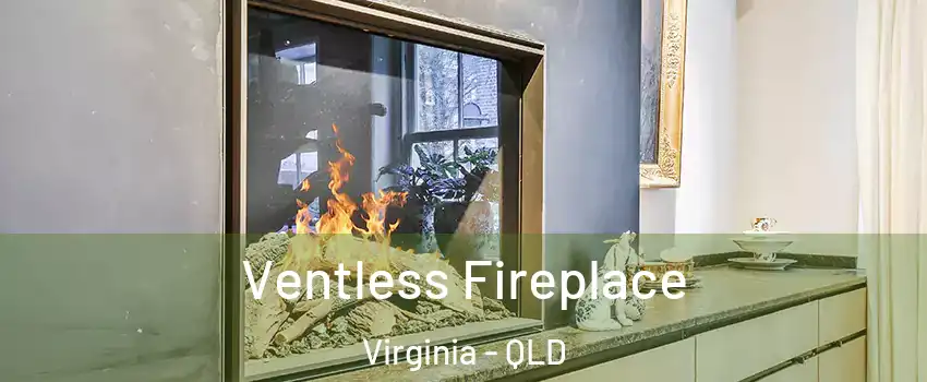 Ventless Fireplace Virginia - QLD