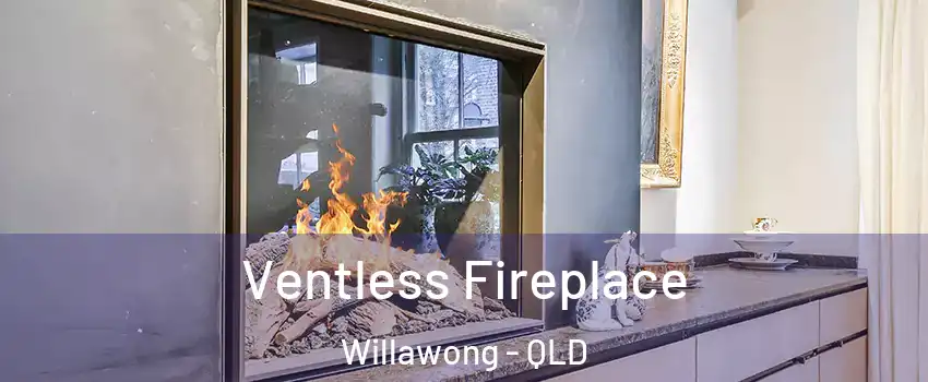 Ventless Fireplace Willawong - QLD