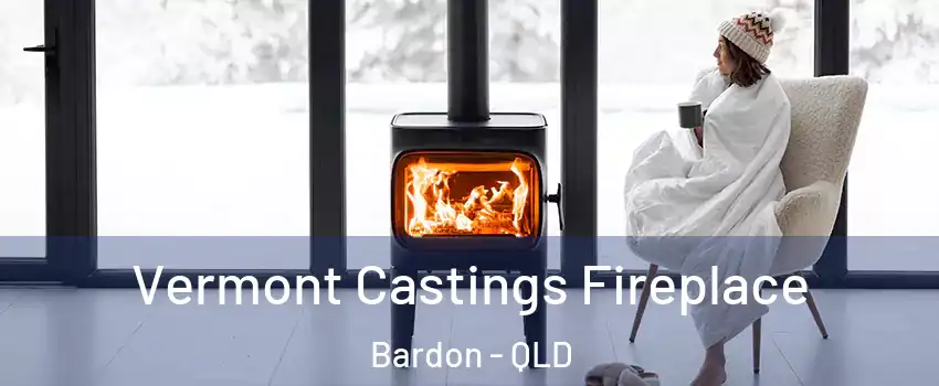 Vermont Castings Fireplace Bardon - QLD