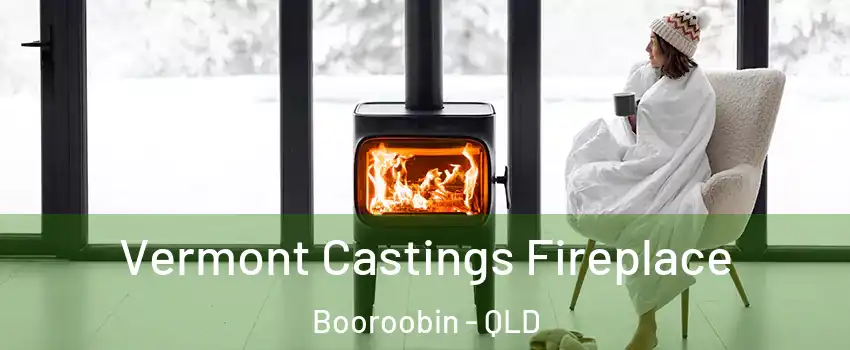 Vermont Castings Fireplace Booroobin - QLD