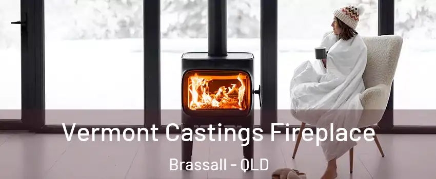 Vermont Castings Fireplace Brassall - QLD
