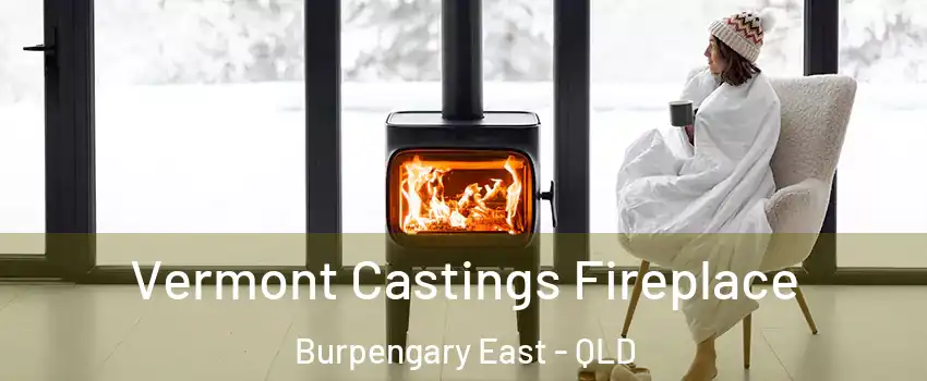 Vermont Castings Fireplace Burpengary East - QLD