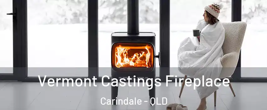  Vermont Castings Fireplace Carindale - QLD