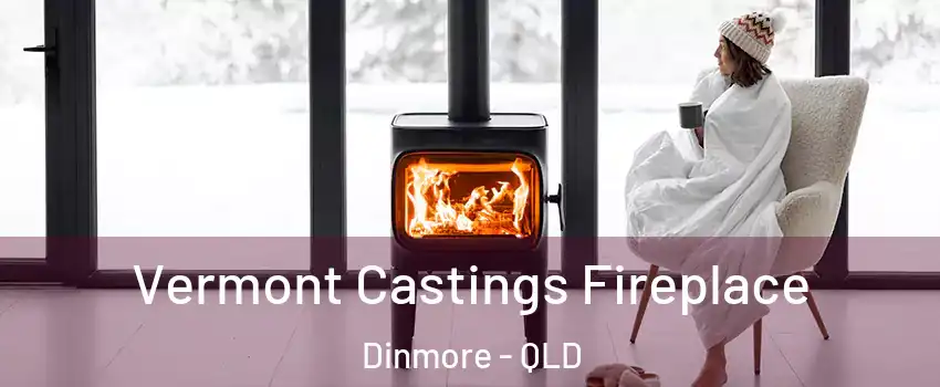 Vermont Castings Fireplace Dinmore - QLD