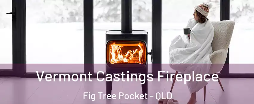 Vermont Castings Fireplace Fig Tree Pocket - QLD