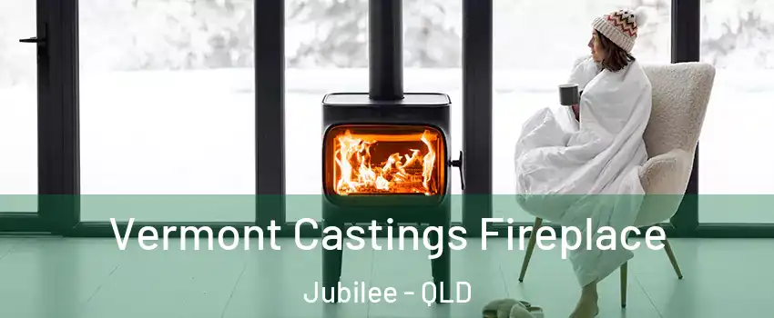 Vermont Castings Fireplace Jubilee - QLD