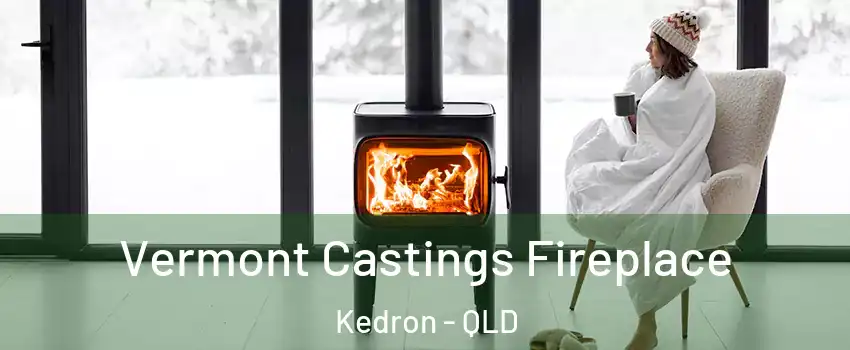  Vermont Castings Fireplace Kedron - QLD