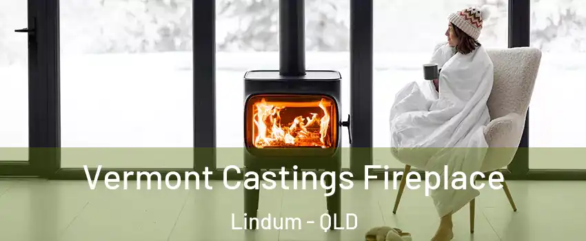 Vermont Castings Fireplace Lindum - QLD