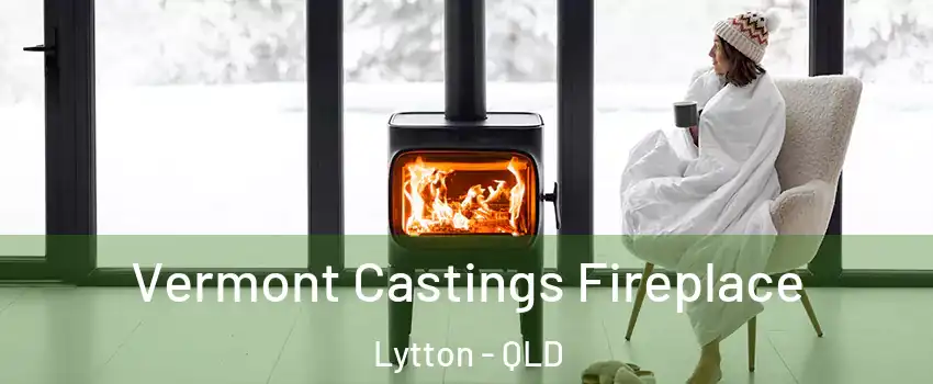 Vermont Castings Fireplace Lytton - QLD