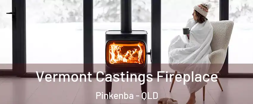  Vermont Castings Fireplace Pinkenba - QLD