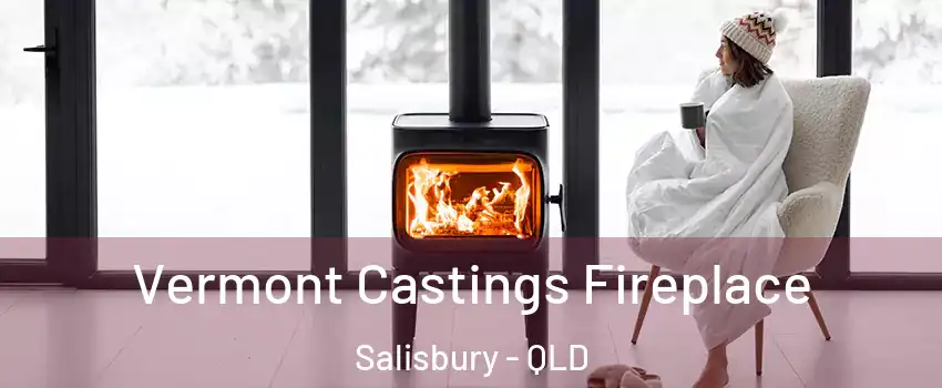 Vermont Castings Fireplace Salisbury - QLD