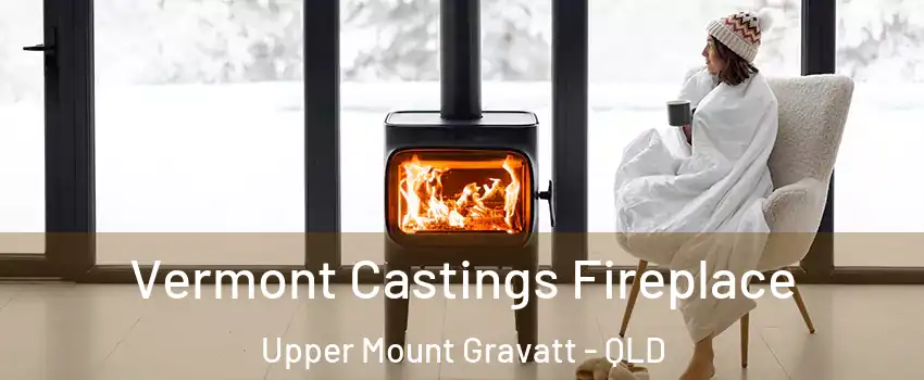 Vermont Castings Fireplace Upper Mount Gravatt - QLD