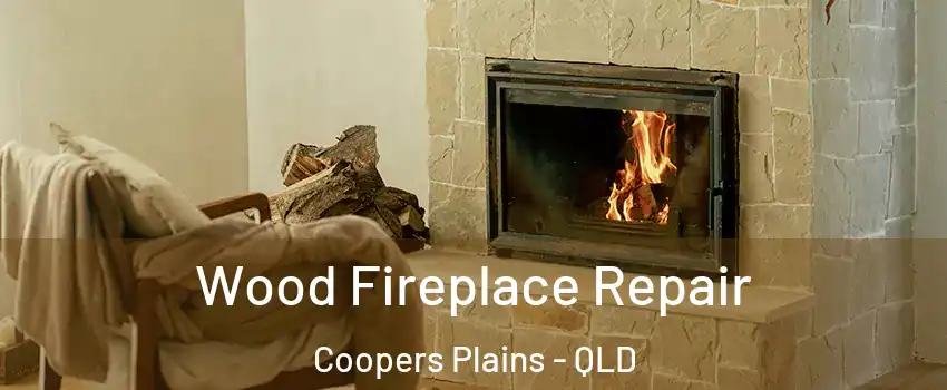 Wood Fireplace Repair Coopers Plains - QLD