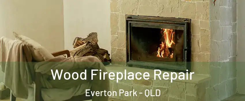 Wood Fireplace Repair Everton Park - QLD