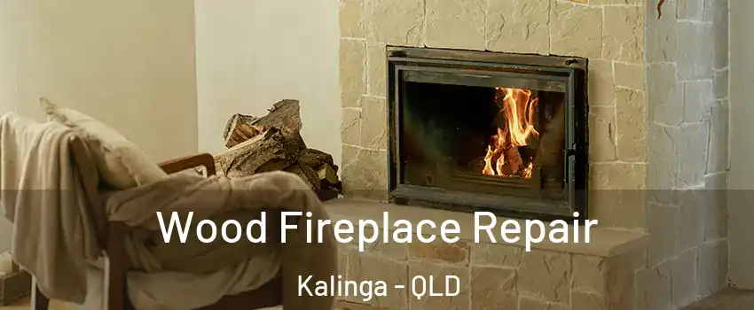Wood Fireplace Repair Kalinga - QLD
