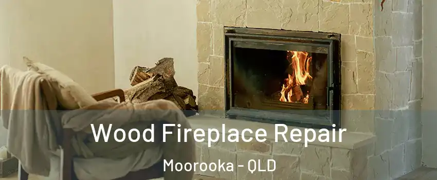 Wood Fireplace Repair Moorooka - QLD