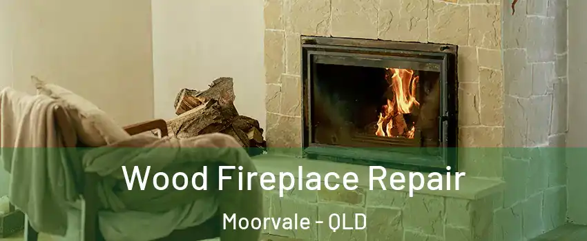 Wood Fireplace Repair Moorvale - QLD