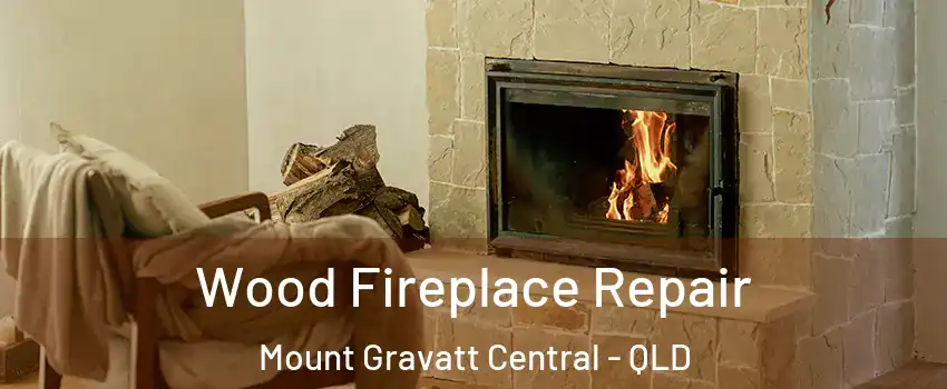 Wood Fireplace Repair Mount Gravatt Central - QLD