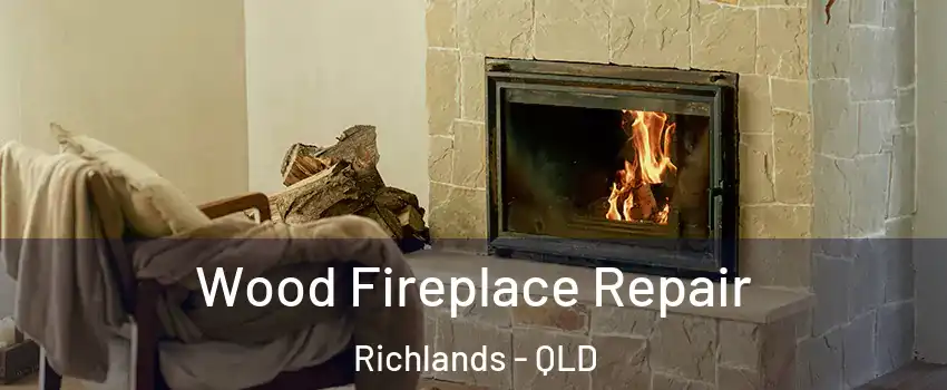 Wood Fireplace Repair Richlands - QLD
