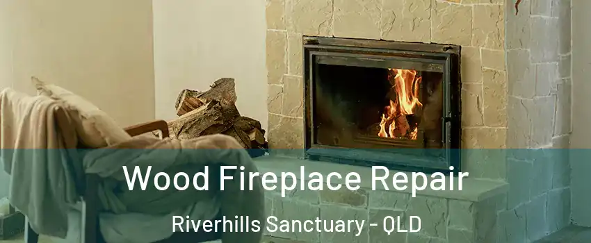 Wood Fireplace Repair Riverhills Sanctuary - QLD