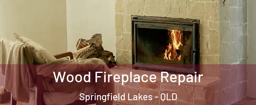 Wood Fireplace Repair Springfield Lakes - QLD