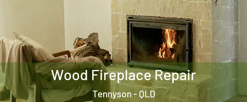 Wood Fireplace Repair Tennyson - QLD