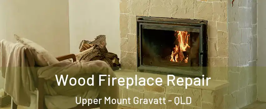 Wood Fireplace Repair Upper Mount Gravatt - QLD