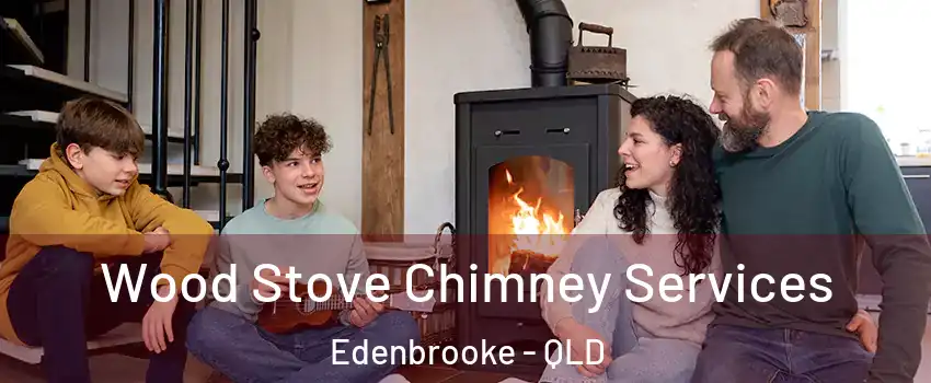 Wood Stove Chimney Services Edenbrooke - QLD