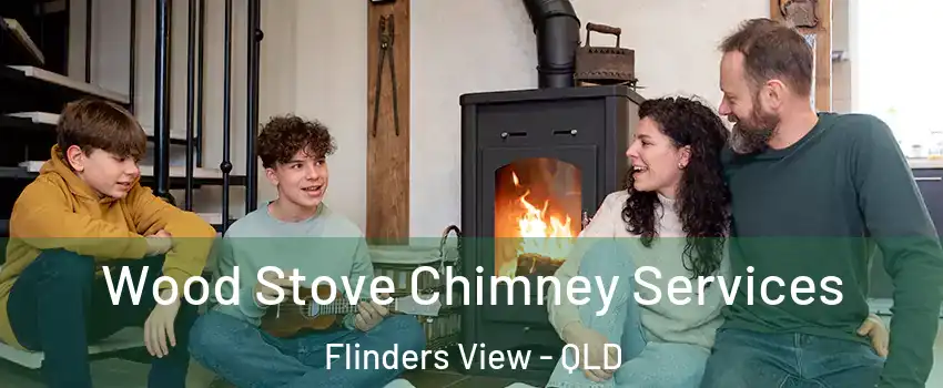  Wood Stove Chimney Services Flinders View - QLD