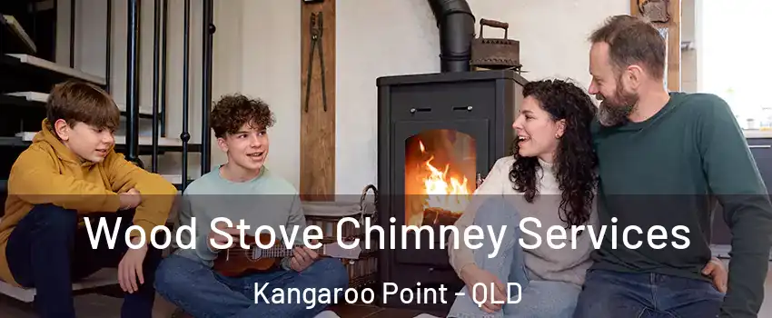 Wood Stove Chimney Services Kangaroo Point - QLD