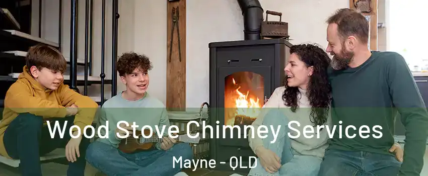 Wood Stove Chimney Services Mayne - QLD
