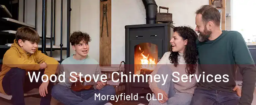 Wood Stove Chimney Services Morayfield - QLD
