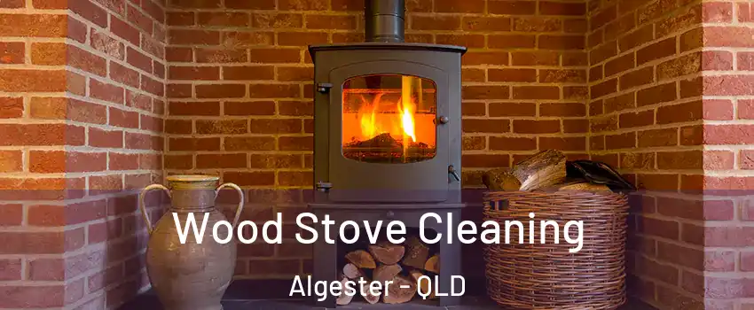 Wood Stove Cleaning Algester - QLD