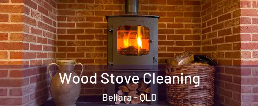 Wood Stove Cleaning Bellara - QLD