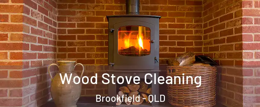 Wood Stove Cleaning Brookfield - QLD